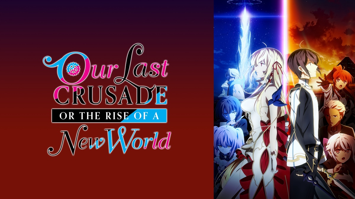 Our Last Crusade or the Rise of a New World en Español (Castellano) - Crunchyroll