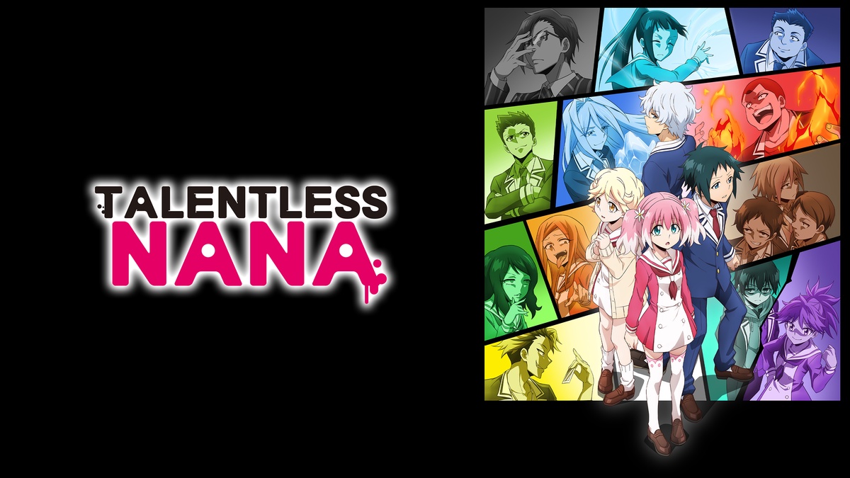 Talentless Nana en Español (Castellano) - Crunchyroll